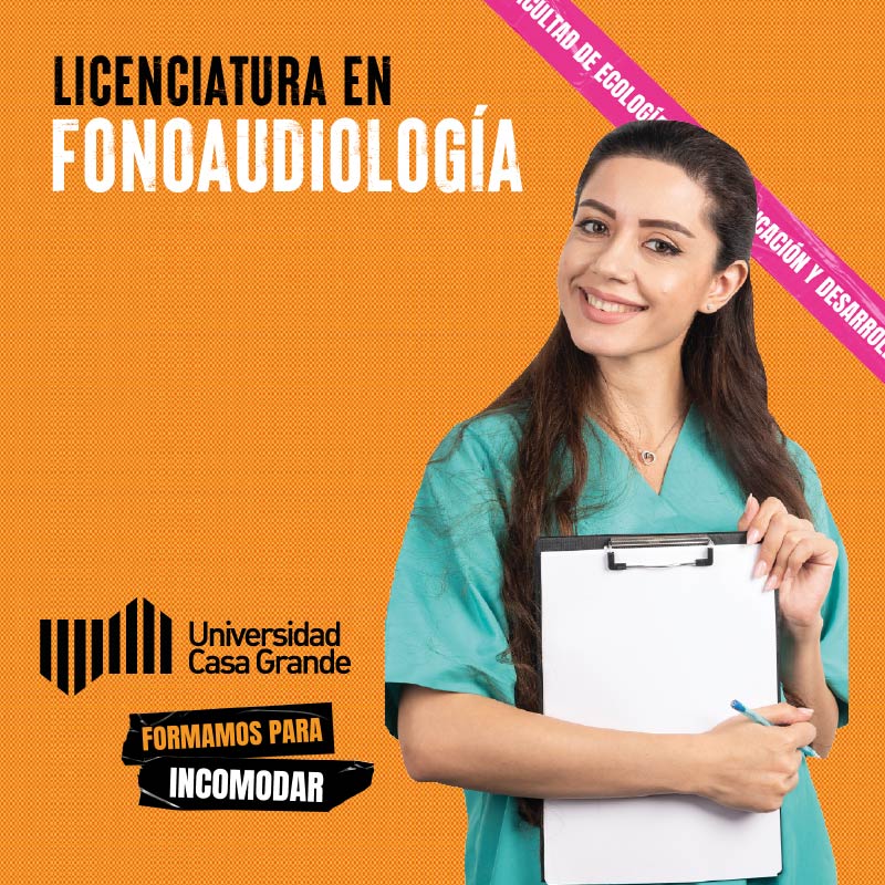 Licenciatura En Fonoaudiología - U. Casa Grande